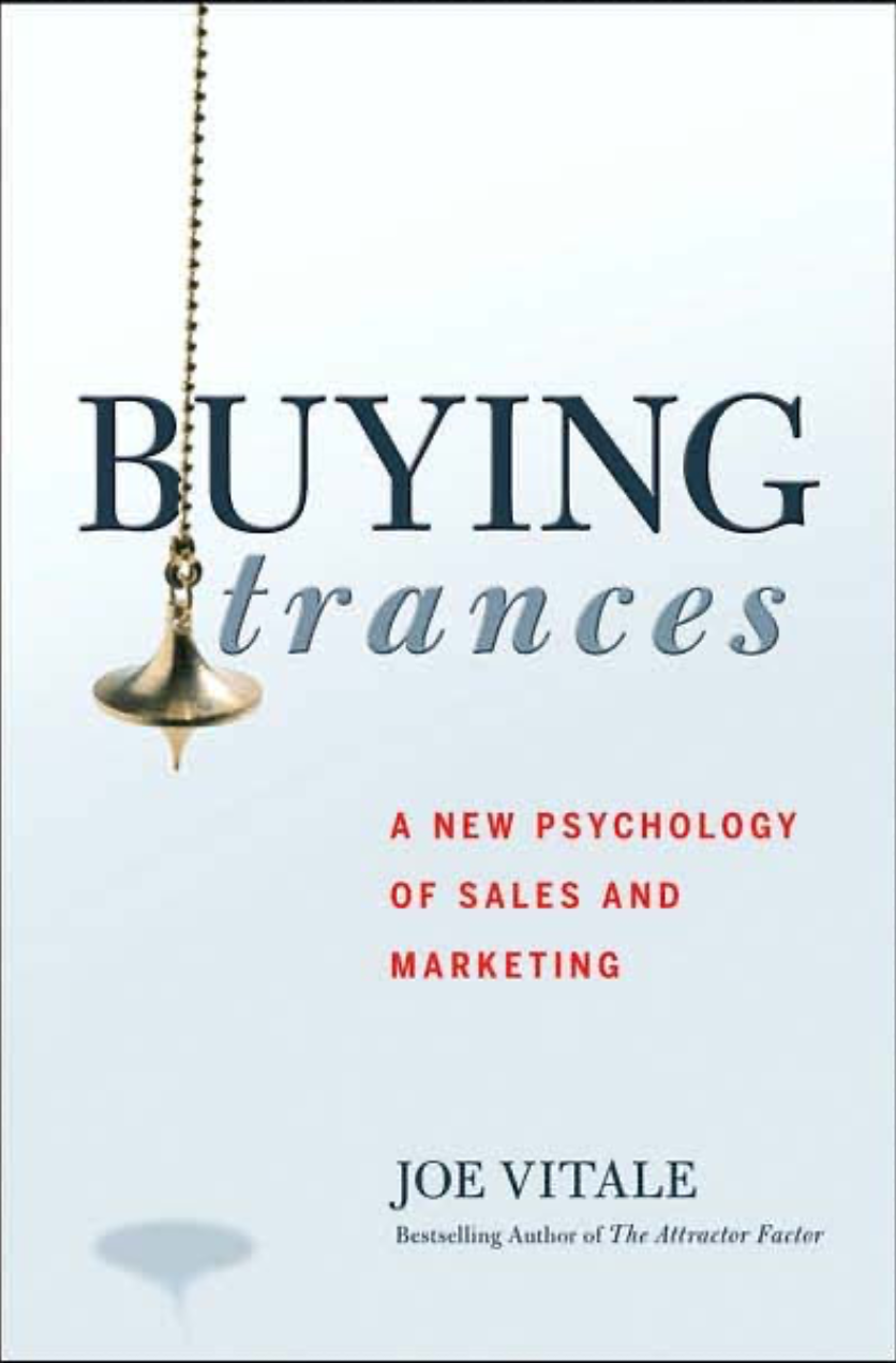 Buying Trances A New Psychology of Sales and Marketing